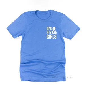Dad   His Girls (Plural) - Unisex Tee