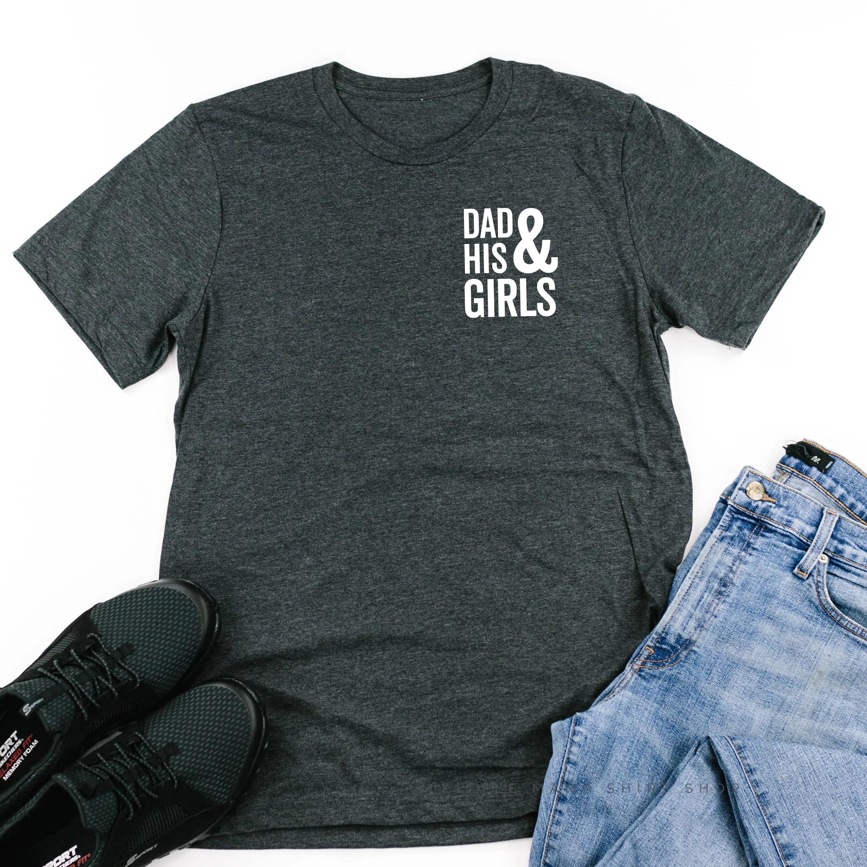 Dad   His Girls (Plural) - Unisex Tee