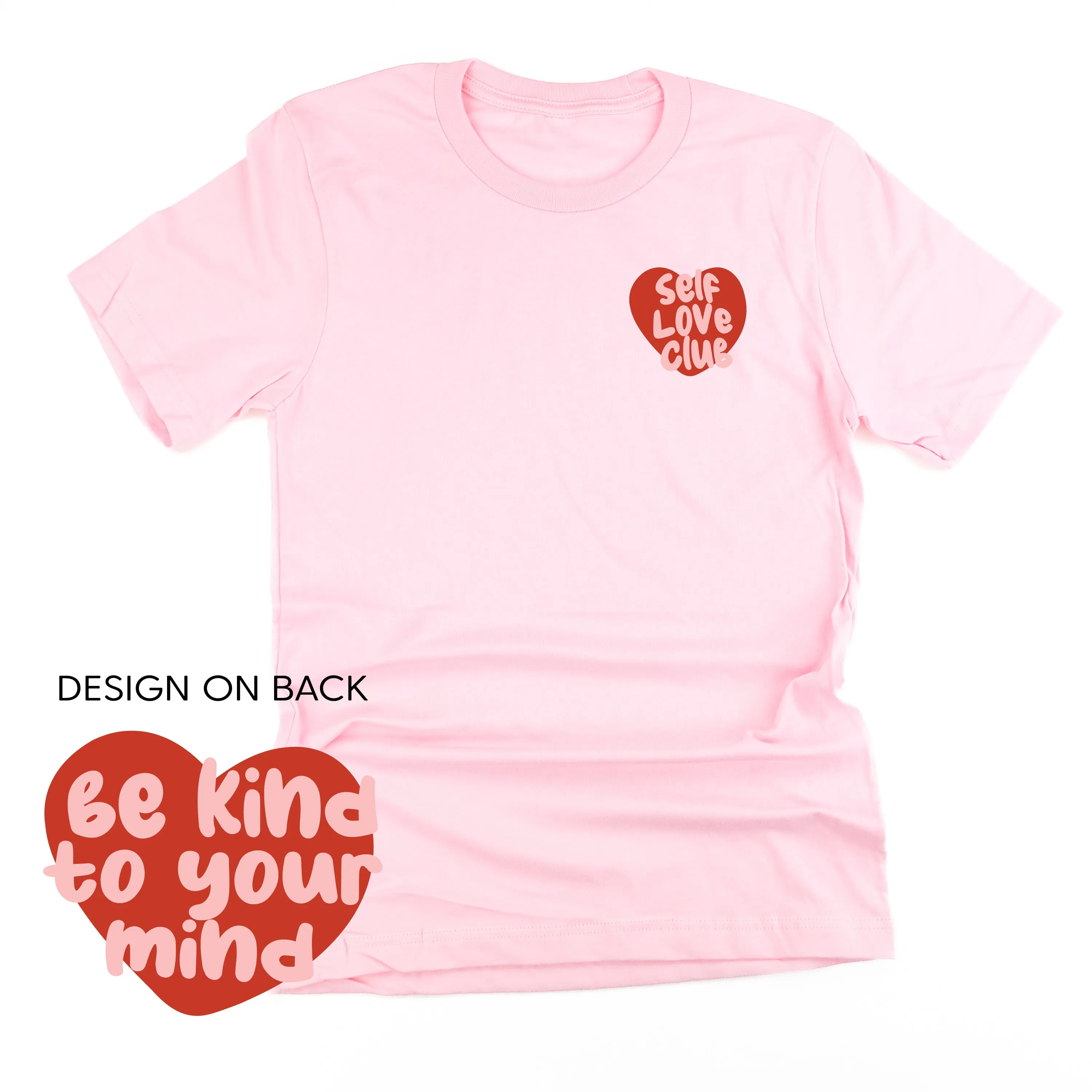 Self Love Club - Be Kind To Your Mind (pf&b) - Unisex Tee