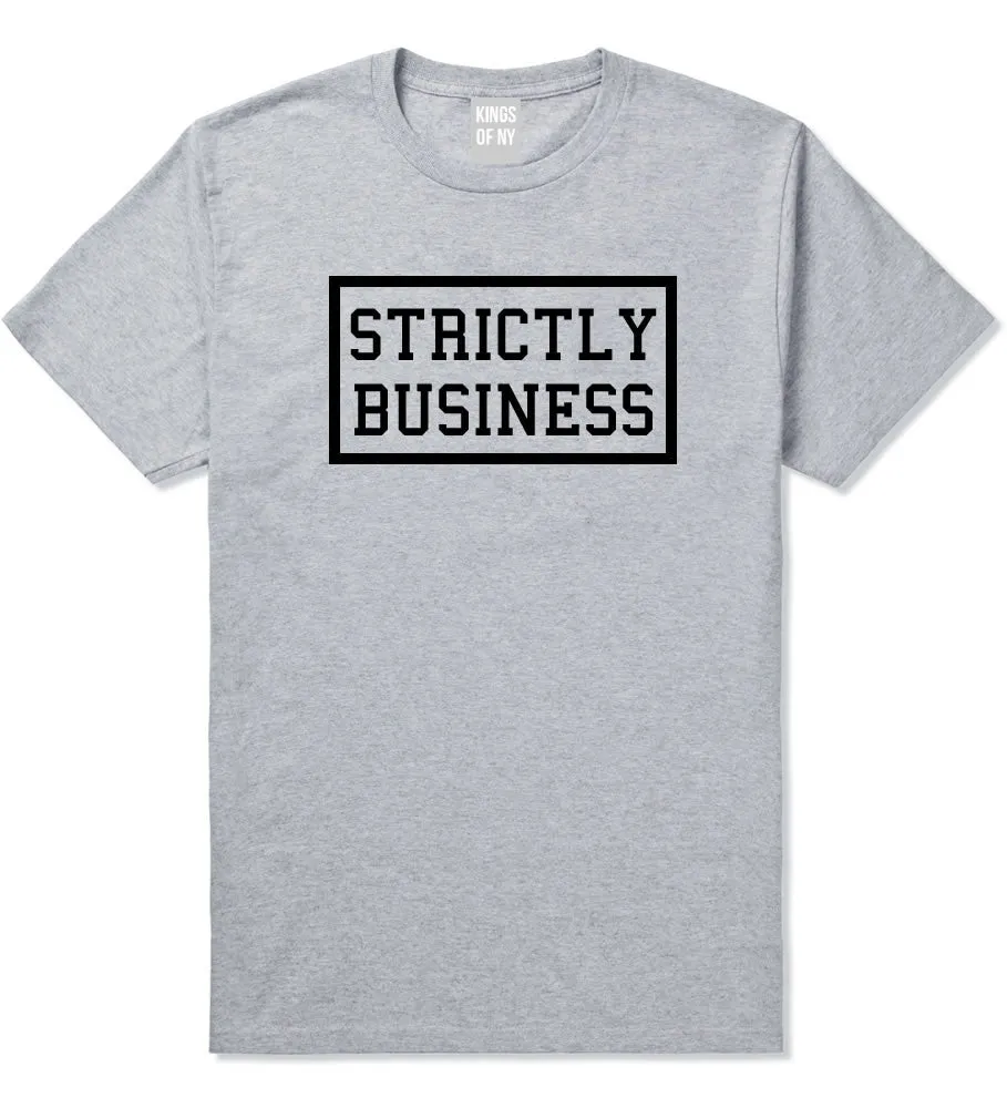 Strictly Business T-Shirt