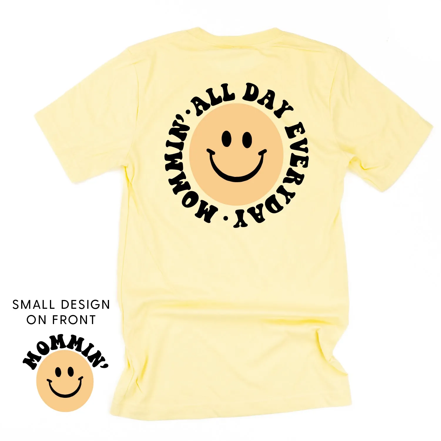 THE RETRO EDIT - Mommin' Smiley Pocket on Front w/ Mommin' All Day Everyday Full on Back - Unisex Tee