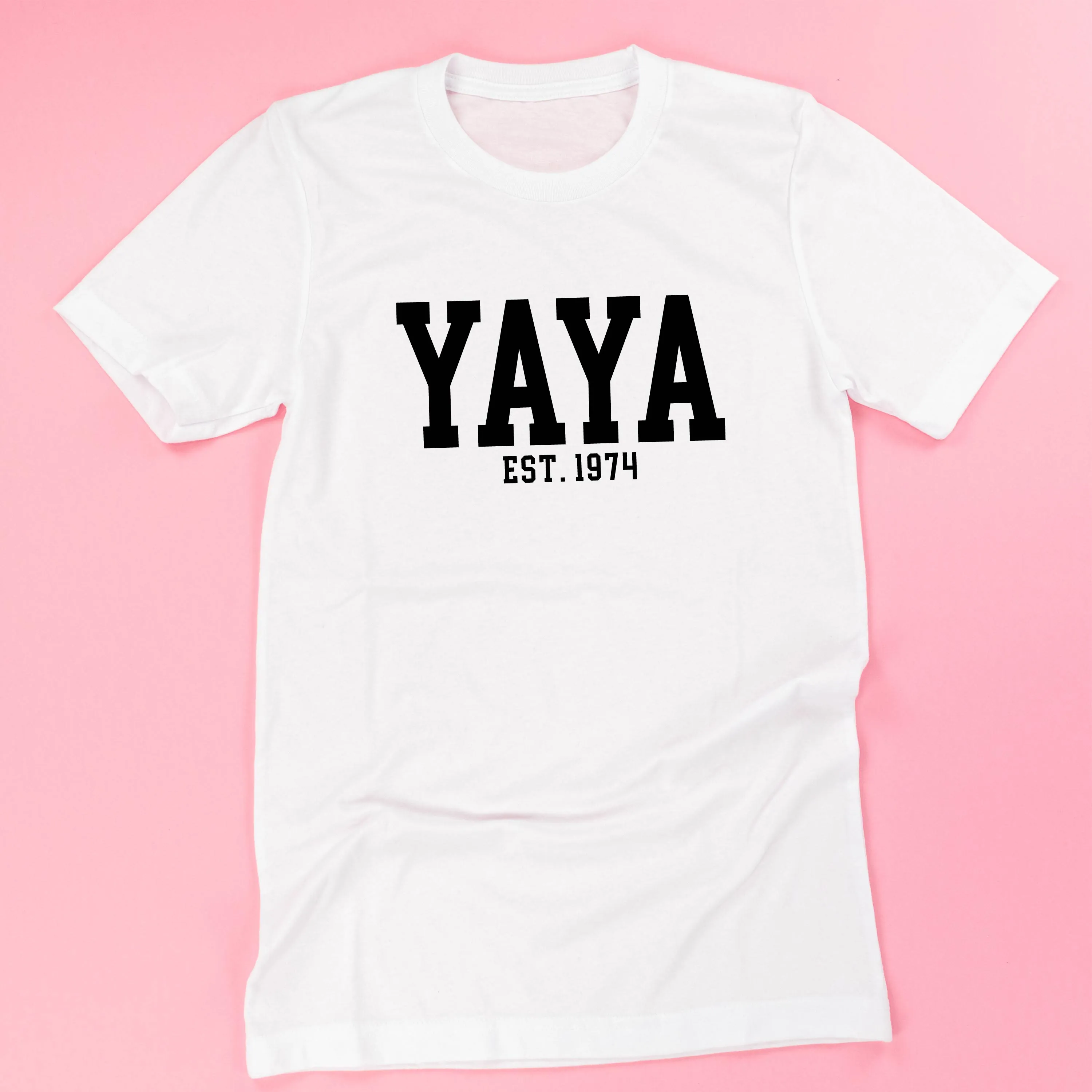Yaya - EST. (Select Your Year) ﻿- Unisex Tee