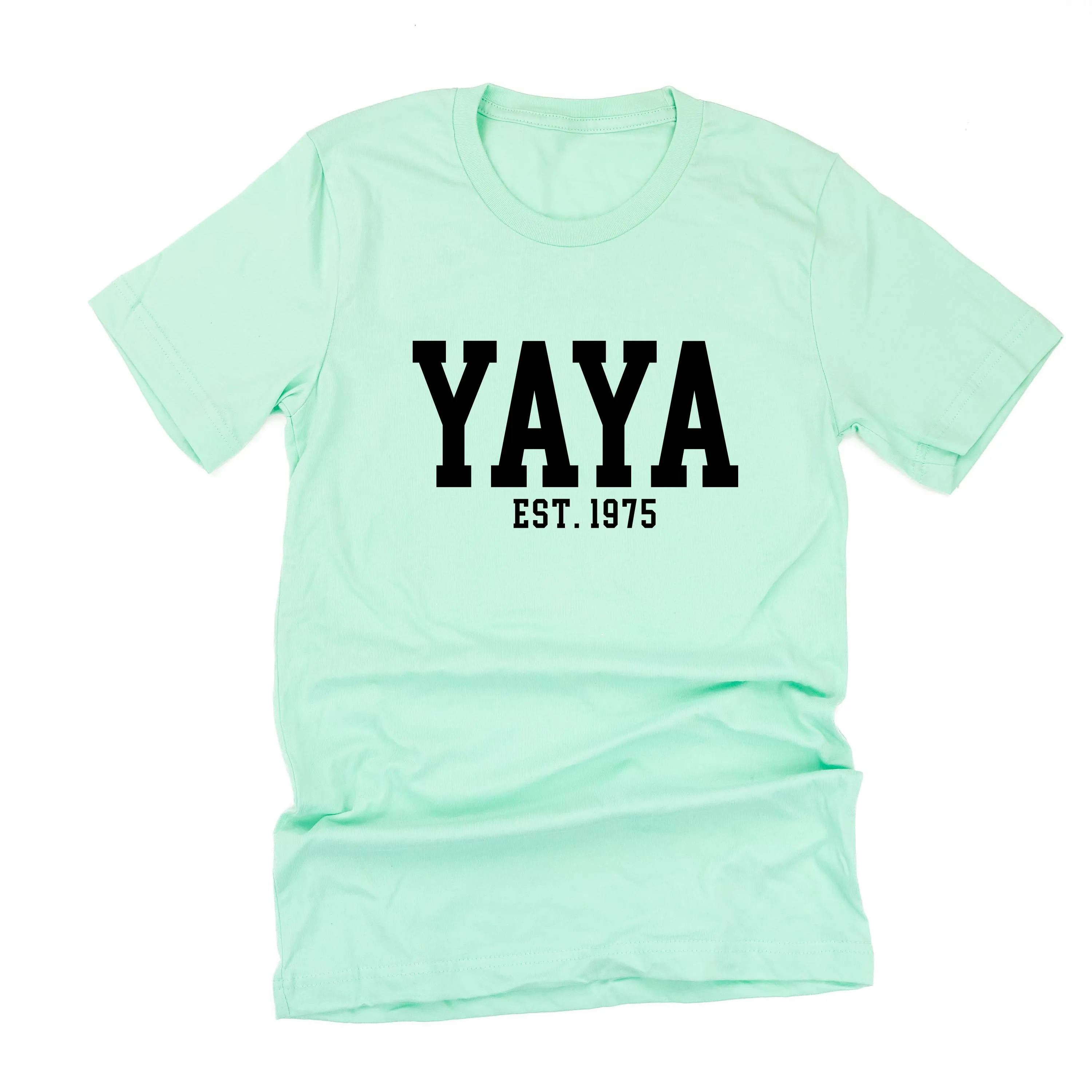 Yaya - EST. (Select Your Year) ﻿- Unisex Tee