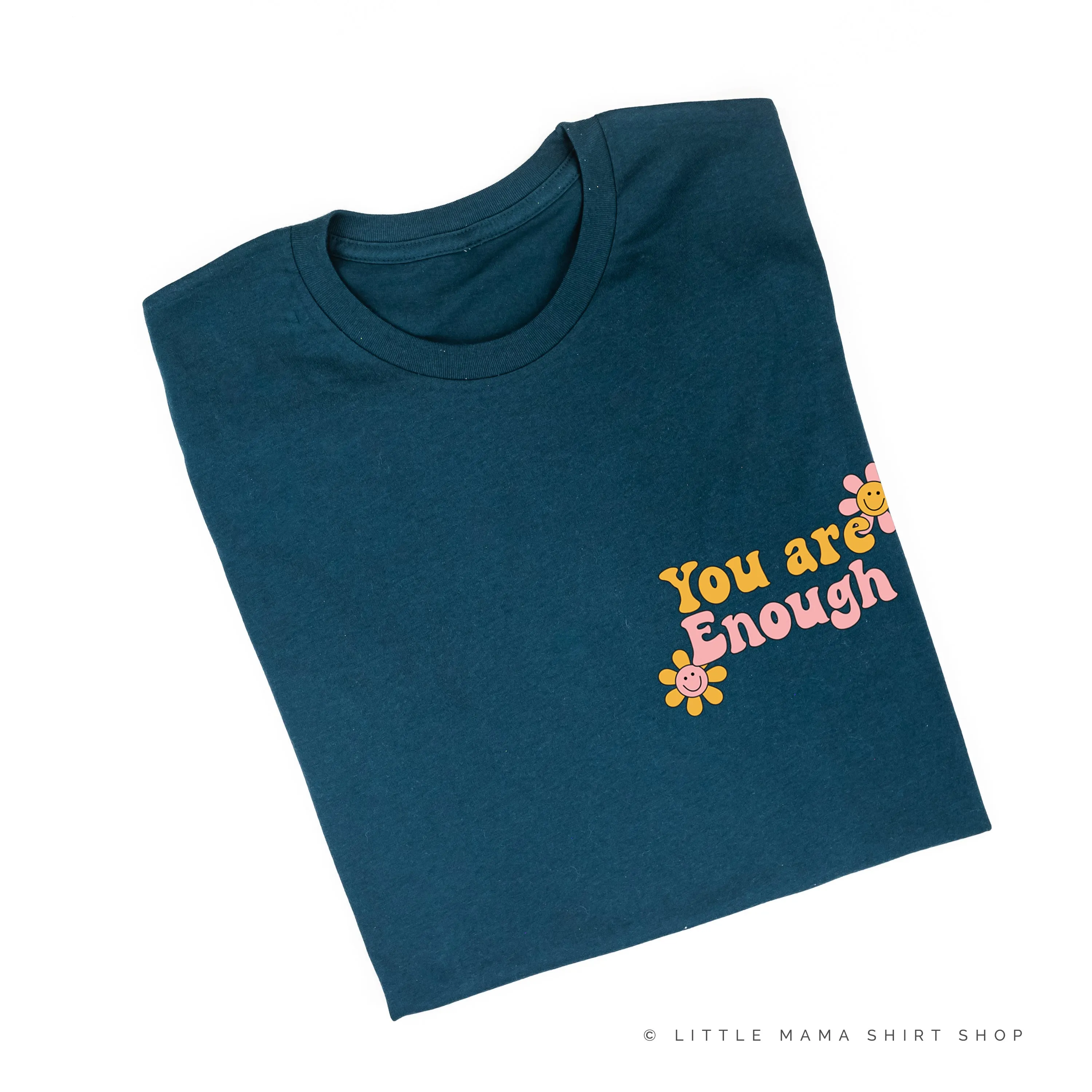 YOU ARE ENOUGH - Unisex Tee