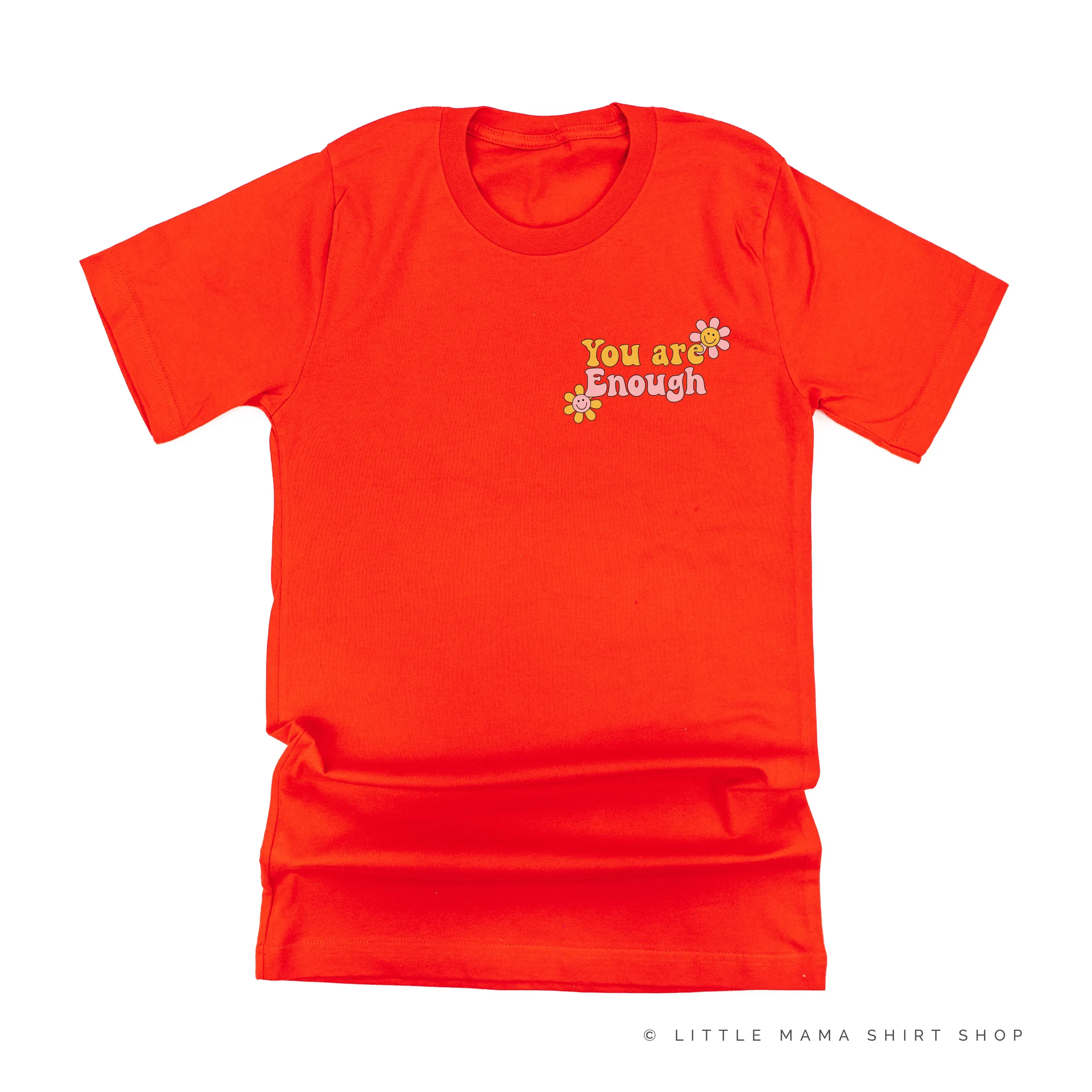 YOU ARE ENOUGH - Unisex Tee