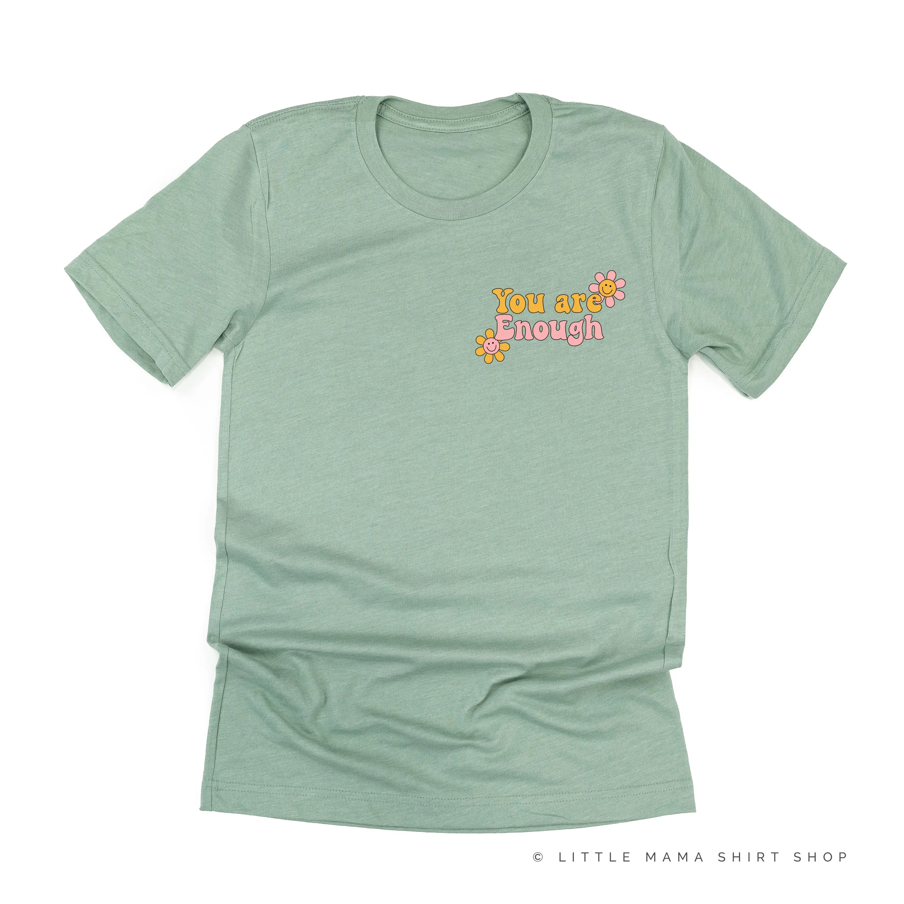 YOU ARE ENOUGH - Unisex Tee