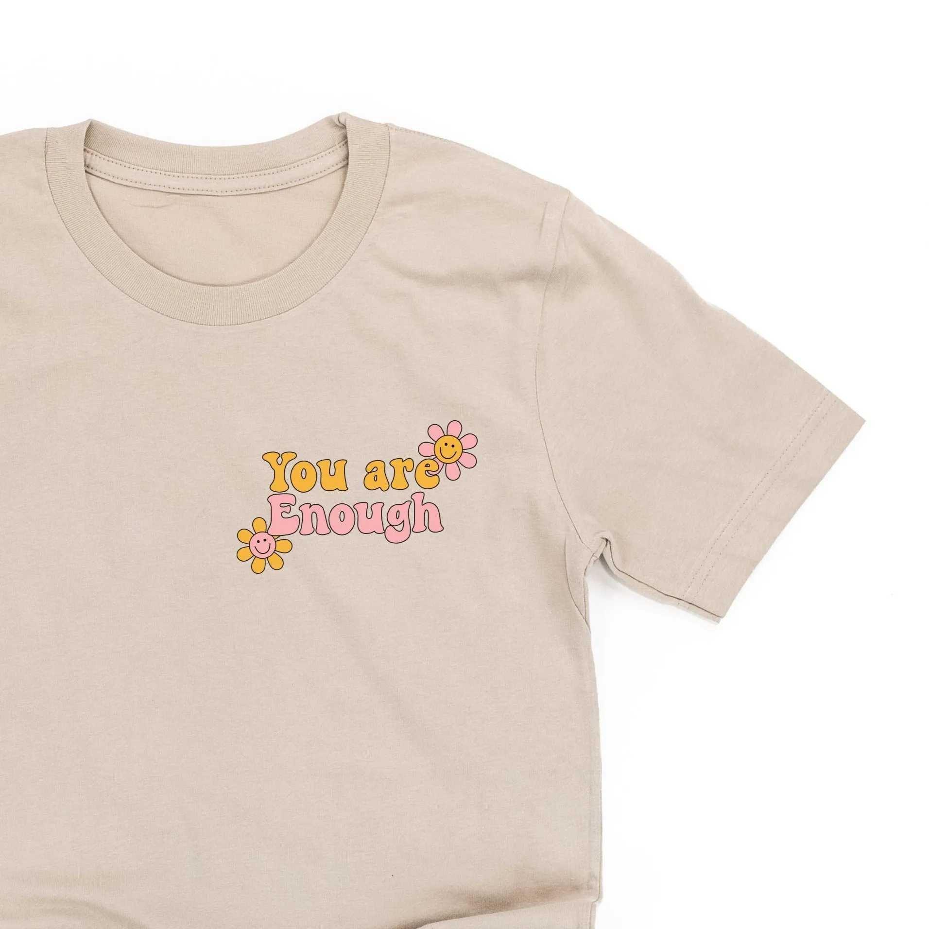 YOU ARE ENOUGH - Unisex Tee