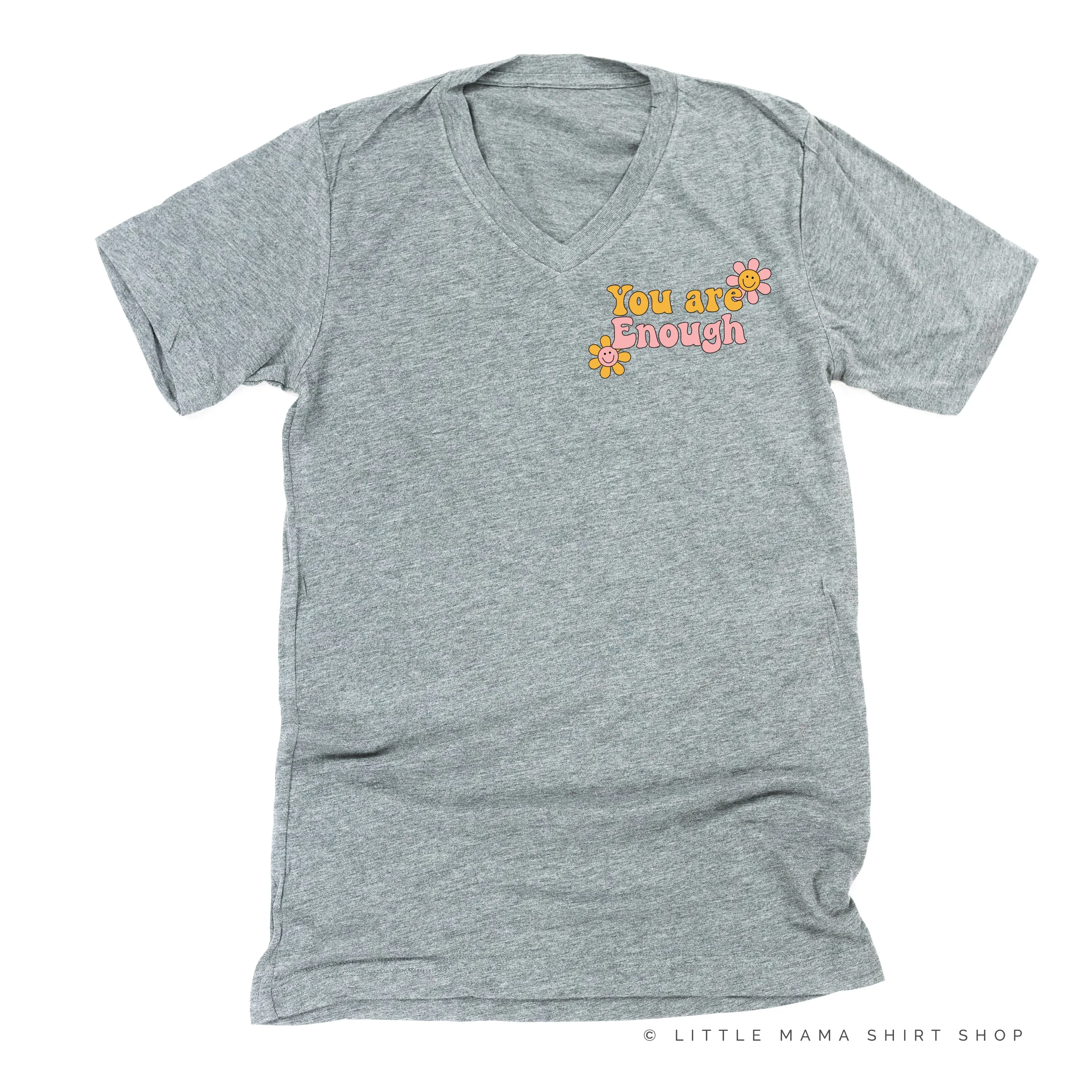 YOU ARE ENOUGH - Unisex Tee