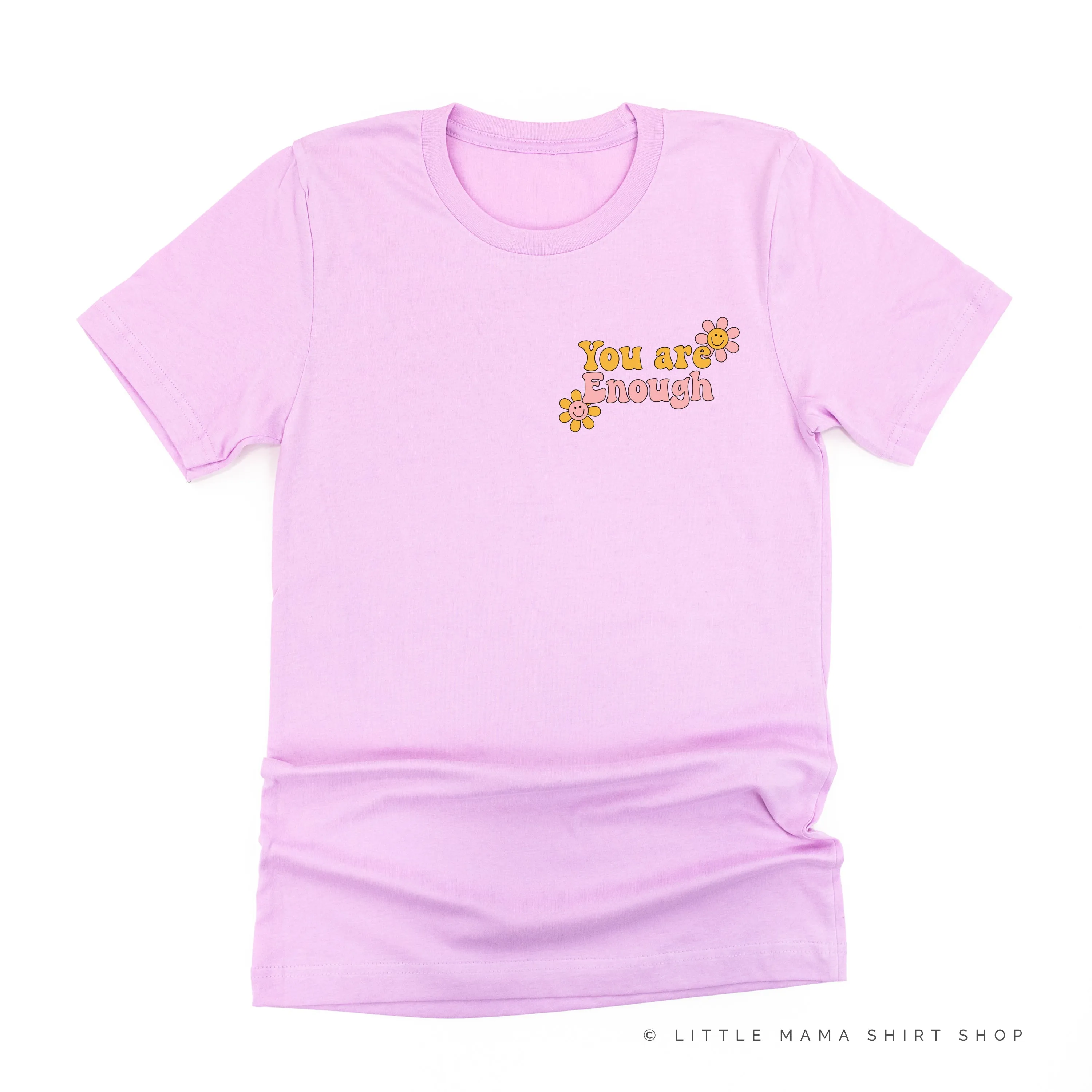 YOU ARE ENOUGH - Unisex Tee